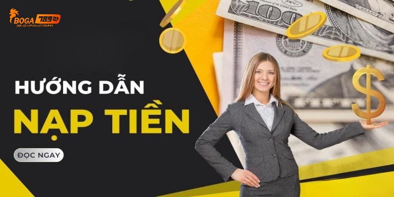 Hướng dẫn nạp tiền boga789 cho cộng đồng tân thủ